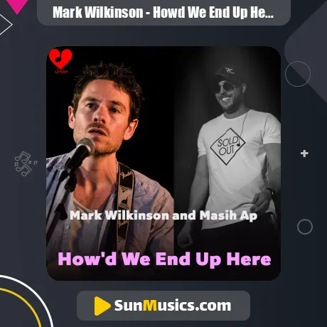 How’d We End Up Here از مسیح و Mark Wilkinson